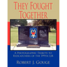 They Fought Together: A Photographic Tribute to Redcatchers of the 199th Lib