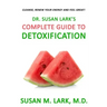 Dr. Susan Lark's Complete Guide to Detoxification
