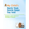My Child's Health Track Record Keeper (Log Book): Great for keeping track of Baby's schedule and health, record your child's immunizations, measuremen