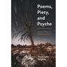 Poems, Piety, and Psyche: Progressive Poems for Rebellious Christians