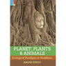 Planet, Plants & Animals: Ecological Paradigms in Buddhism