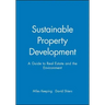 Sustainable Property Development: A Guide to Real Estate and the Environment