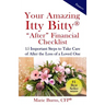 Your Amazing Itty Bitty AFTER Financial Checklist: 15 Important Actions to Complete After the Loss of a Loved One