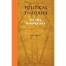 Political Theories of the Middle Age