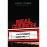 Real Church: Does It Exist? Can I Find It?