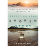 Rewriting Your Broken Story: The Power of an Eternal Perspective