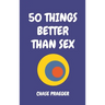 50 Things Better Than Sex