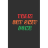 Team Get Shit Done: Funny Gift for Team Members At Work From Boss, Coworker Gift for Employee Appreciation Ideal Christmas Appreciation Da