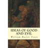 Ideas of Good and Evil