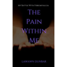 The Pain Within Me: My Battle with Fibromyalgia
