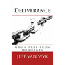 Deliverance: Grow free from bondages