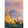 The Torn Truth: The remarkable story of a people, a mission, and a spirit that would not be denied.