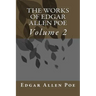 The Works Of Edgar Allen Poe: Volume 2