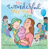 The Wonderful Way You Are: A Special Needs Picture Book