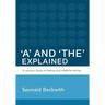 'A' and 'The' Explained: A learner's guide to definite and indefinite articles