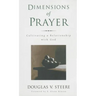 Dimensions of Prayer: Cultivating a Relationship with God