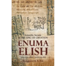 Scientific Secrets in the Epic of Creation Enuma Elish