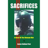 Sacrifices: A Novel Of The Vietnam War