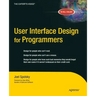 User Interface Design for Programmers