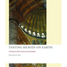 Tasting Heaven on Earth: Worship in Sixth-Century Constantinople