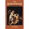 The Book of Enoch: A Work of Visionary Revelation and Prophecy, Revealing Divine Secrets and Fantastic Information about Creation, Salvat