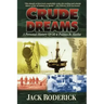 Crude Dreams: A Personal History of Oil and Politics in Alaska