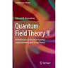 Quantum Field Theory II: Introductions to Quantum Gravity, Supersymmetry and String Theory