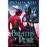 Breaths of Desire: Seyton Mates Book One