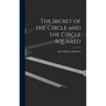 The Secret of the Circle and the Circle Squared