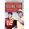 Rising Tide: Bear Bryant, Joe Namath, and Dixie's Last Quarter