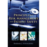 Principles of Risk Management and Patient Safety