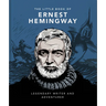 The Little Book of Ernest Hemingway: Legendary Writer and Adventurer