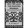 Why We Love the Haunted Mansion: 19th Century Appropriations and the Topic of Death in Modern Gothic Narratives: Edward Gorey, Walt Disney, and Tim Bu