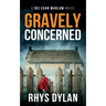 Gravely Concerned: A DCI Evan Warlow Crime Thriller