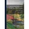 Groton During the Revolution: With an Appendix