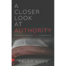 A Closer Look at Authority: Examining Every Greek Word Authority is Translated From