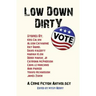 Low Down Dirty Vote: A Crime Fiction Anthology