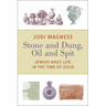 Stone and Dung, Oil and Spit: Jewish Daily Life in the Time of Jesus