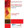 Born Global Firms: A New International Enterprise