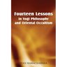 Fourteen Lessons in Yogi Philosophy and Oriental Occultism