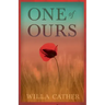 One of Ours;With an Excerpt by H. L. Mencken