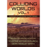 Colliding Worlds, Vol. 1: A Science Fiction Short Story Series