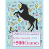 Animals Scrambled Letters Guessing and +500 Games: Fun Activities Animals Guessing Game - For Kids 6-10 Years Old - Tic Tac Toe, Hangman and More