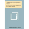Air War And Emotional Stress: Psychological Studies Of Bombing And Civilian Defense