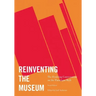 Reinventing the Museum: The Evolving Conversation on the Paradigm Shift