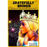 Gratefully Broken