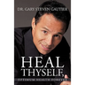 Heal Thyself, Optimum Health Forever