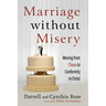 Marriage Without Misery: Moving from Chaos to Conformity in Christ