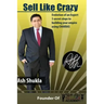 Sell Like Crazy: Evolution Of An Expert 5 Secret Steps To Building Your Empire Using CHAKRAS