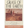 Grass of the Earth: The Story of a Norwegian Immigrant Family in Dakota